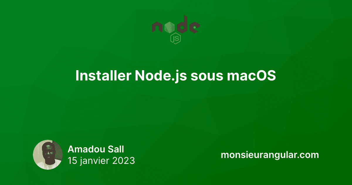 Installer node js sous macos monsieur angular
